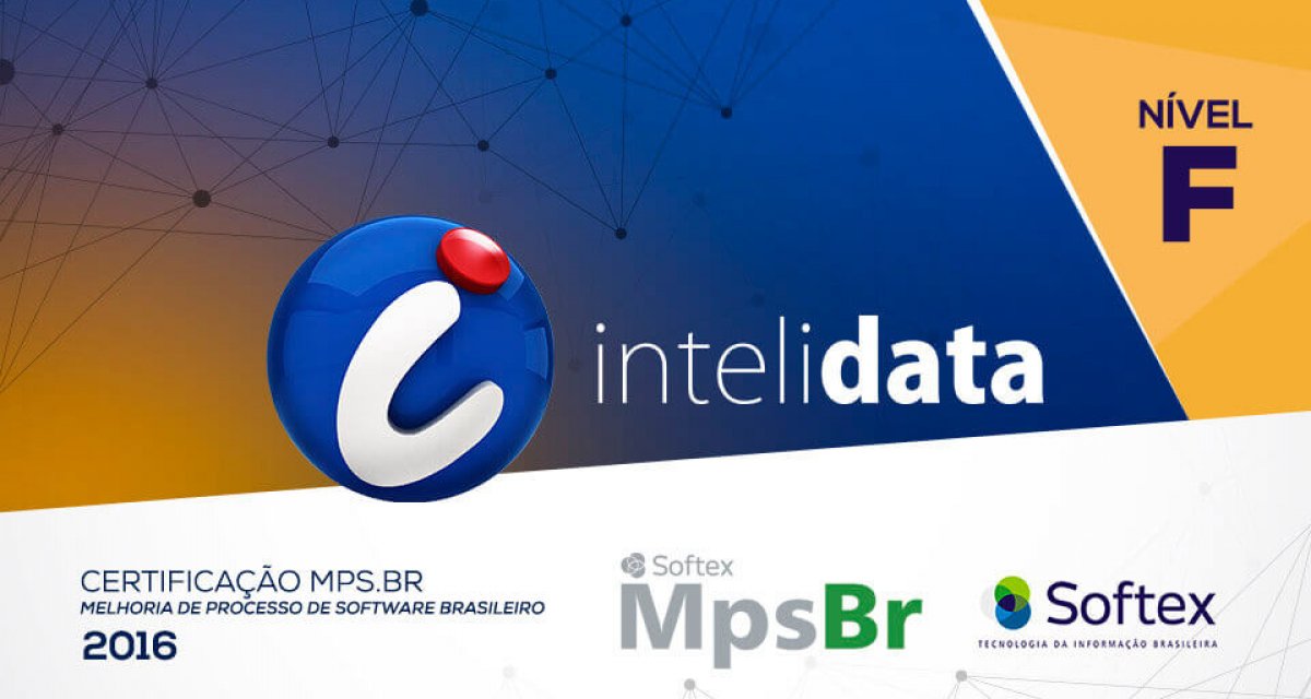 Intelidata é a única empresa a receber a certificação ‘Melhoria de Processo de Software Brasileiro’ na categoria Serviço (SV) e no nível F em 2016