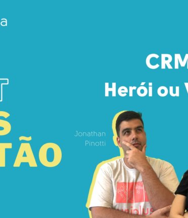 Podcast Mais Gestão, Episódio #19 - CRM: Herói ou Vilão? [com Jéssica Luiza e Jonathan Pinotti]